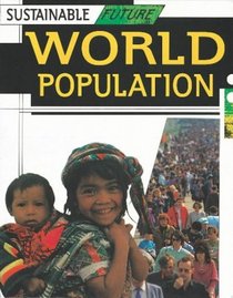 World Population (Sustainable Future S.)