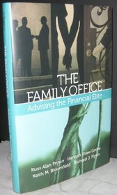 The Family Office by Russ Alan Prince, Hannah Shaw Grove, Keith M. Bloomfield, Richard J. Flynn 2010