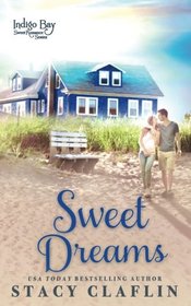Sweet Dreams (Indigo Bay Sweet Romance Series) (Volume 1)
