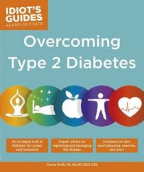 Idiot's Guides: Overcoming Type 2 Diabetes