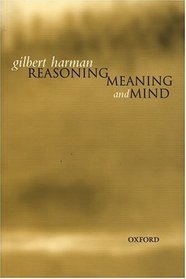 Reasoning, Meaning and Mind