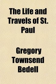 The Life and Travels of St. Paul