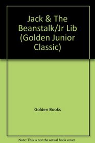 Jack & The Beanstalk/Jr Lib (Golden Junior Classic)