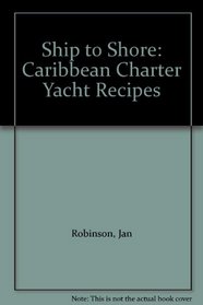 Ship to Shore: Caribbean Charter Yacht Recipes