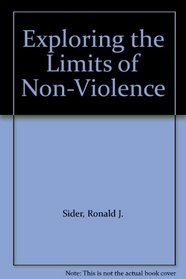 Exploring the Limits of Non-violence