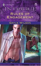 Rules of Engagement (Phoenix Brotherhood, Bk 4) (Harlequin Intrigue, No 802)