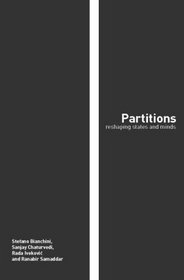 Partitions: Reshaping States And Minds (Routledge Studies in Geopolitics)
