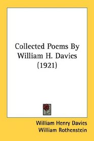 Collected Poems By William H. Davies (1921)