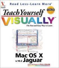 Teach Yourself Visually: Mac OS X 10.2 Jaguar