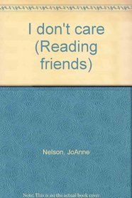 I don't care (Reading friends)