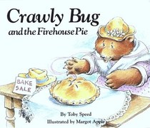 Crawly Bug and the Firehouse Pie