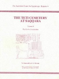 The Teti Cemetery at Saqqara 2: The Tomb of Ankhmahor (ACE Reports) (v. 2)
