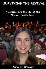 Surviving the Revival: A glimpse into the life of the Weaver Family Band