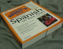 Complete Idiot's Guide to Learning Spanish on Your Own, 2nd edition (Complete Idiot's Guides)