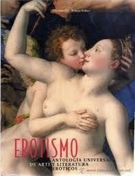 Erotismo: Antologia Universal de Arte y Literatur (Spanish Edition)