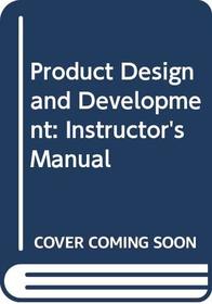 Product Design and Development: Instructor's Manual