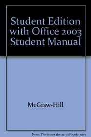 Student Edition with Office 2003 Student Manual