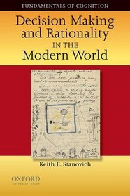 Decision Making and Rationality in the Modern World (Fundamentals in Cognition)