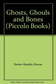 Ghosts, Ghouls and Bones (Piccolo Books)