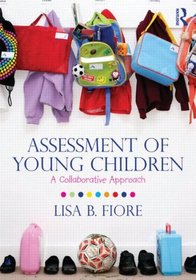 Assessment of Young Children: A Collaborative Approach