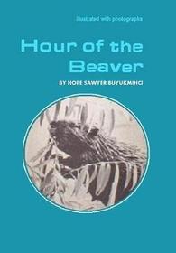 Hour of the Beaver.