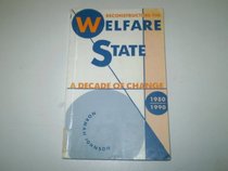 Reconstructing the Welfare State: A Decade of Change, 1980-90