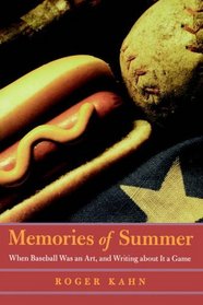 Memories of Summer: When Baseball Was an Art, and Writing About It a Game (Bison Book)