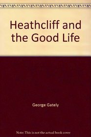 Heathcliff and the Good Life (Volume I of Here's Heathcliff)
