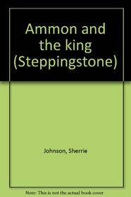 Ammon and the king (Steppingstone)