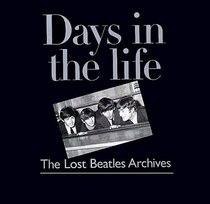 Days in the Life: The Lost Beatles Archives