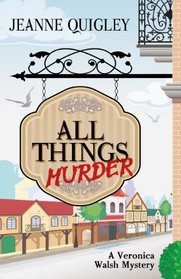 All Things Murder (Veronica Walsh, Bk 1)