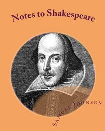 Notes To Shakespeare (Volume 1)