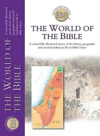 The World of the Bible (Essential Bible Reference)