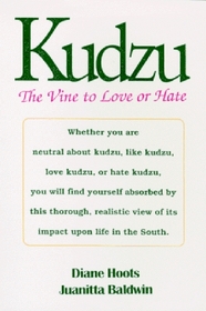 Kudzu: The Vine to Love or Hate