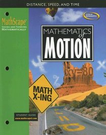 MathScape: Seeing and Thinking Mathematically, Course 3, Mathematics in Motion, Student Guide (Mathscape:  Seeing and Thinking Mathematically)