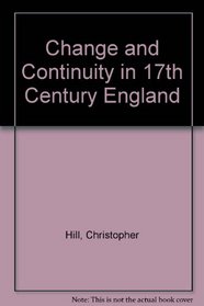 Change and Continuity in 17th Century England