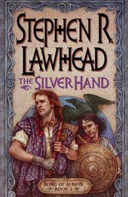 The Silver Hand (Song of Albion, Volume 2)