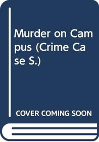 Murder on Campus --1994 publication.