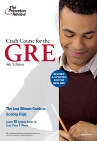 Crash Course for the New GRE, 4th Edition (Graduate School Test Preparation)