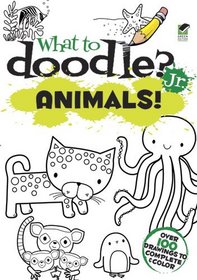 What to Doodle? Jr. -- Animals!