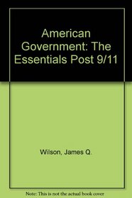American Government: The Essentials With Nine Eleven Update And Cd-rom, Eighth Edition And 2002 Election Supplement
