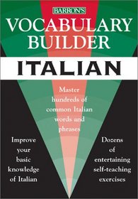 Vocabulary Builder: Italian: Master Hundreds of Common Italian Words and Phrases (Vocabulary Builder Series)