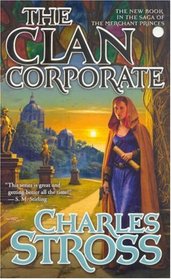 The Clan Corporate (Merchant Princes, Bk 3)