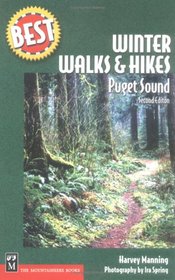 Winter Walks and Hikes: Puget Sound (Best Hikes)