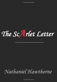 The Scarlet Letter by Nathaniel Hawthorne