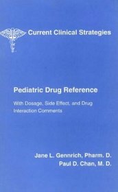 Current Clinical Strategies Pediatric Physician's Drug Resource