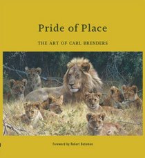 Pride of Place: The Art of Carl Brenders (Wildlife Art Series)