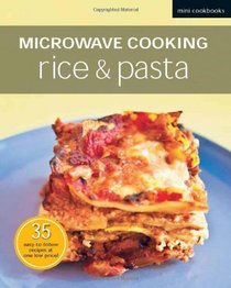 Microwave Recipes. Rice & Pasta (Mini Cookbooks)