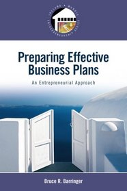 Preparing Effective Business Plans: An Entrepreneurial Approach (Entrepreneurship Series)