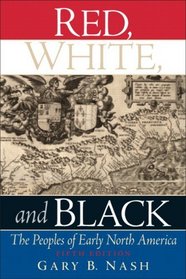 Red, Whitend Black: The Peoples Of Early North America- (Value Pack w/MySearchLab)